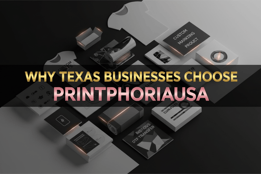 Why Texas Businesses Choose PrintphoriaUSA